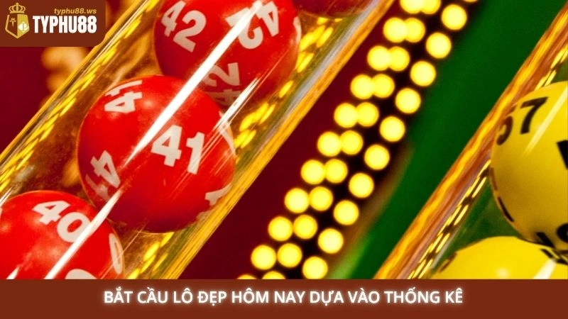 Lô đẹp hôm nay - Gợi ý soi cầu 3 miền chuẩn xác từ Typhu88 1 Bắt cầu lô đẹp hôm nay dựa vào thống kê