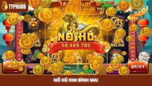 Nổ hũ Kim Bình Mai Typhu88