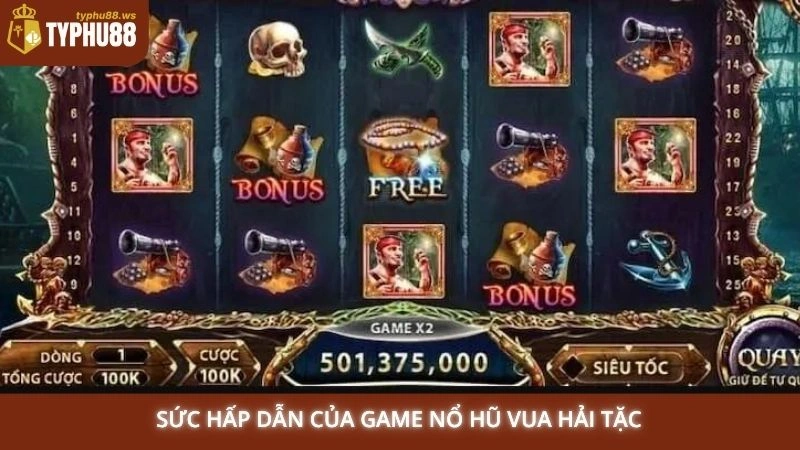 Nổ hũ Vua Hải Tặc - Cách săn cá và bắn Jackpot tại Typhu88 1 Sức hấp dẫn của game nổ hũ Vua Hải Tặc