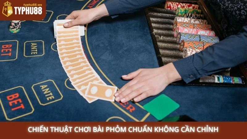 Hướng dẫn chơi Phỏm (Tá Lả) online dễ thắng tại Typhu88 3 Chiến thuật chơi bài Phỏm chuẩn không cần chỉnh
